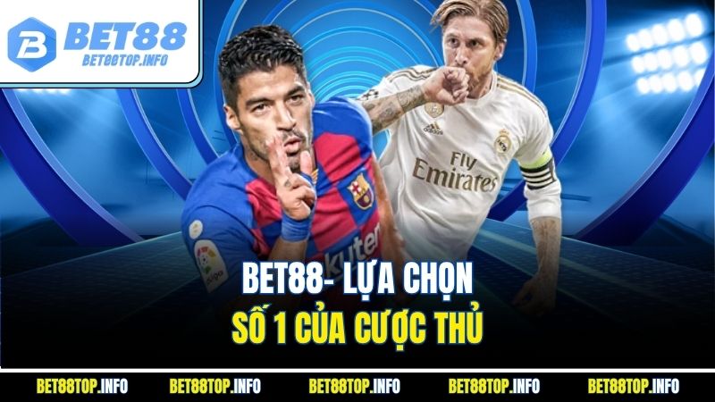 Top 10 Trang Cá Cược Bóng Đá Uy Tín Nhất Bạn Phải Thử 2025 4 Bet88 - Lựa chọn số 1 của cược thủ