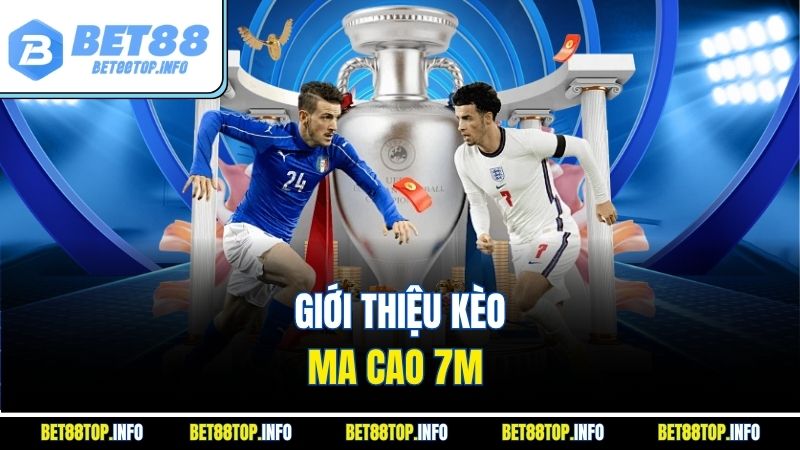 Kèo Ma Cao 7M - Hướng Dẫn Đọc Và Đặt Cược Chuẩn Xác 2 Giới thiệu kèo ma cao 7m