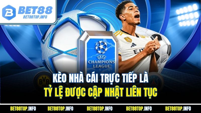 Kèo Nhà Cái Trực Tiếp – Soi Kèo Từng Giây, Bắt Nhịp Từng Trận 3 Kèo nhà cái trực tiếp là tỷ lệ được cập nhật liên tục